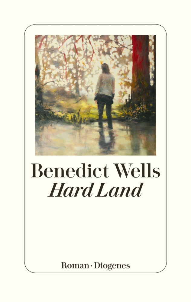 Benedict Wells Hard Land