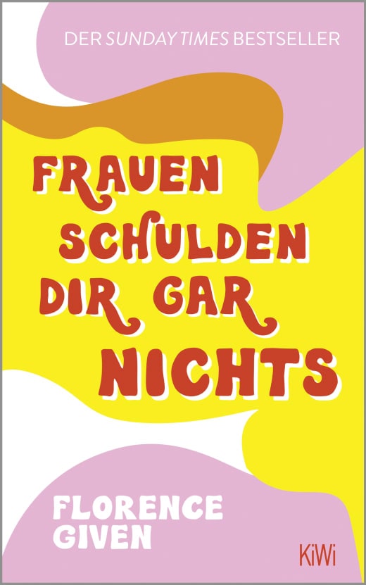 Buchcover Florence Given: Frauen schulden dir gar nichts